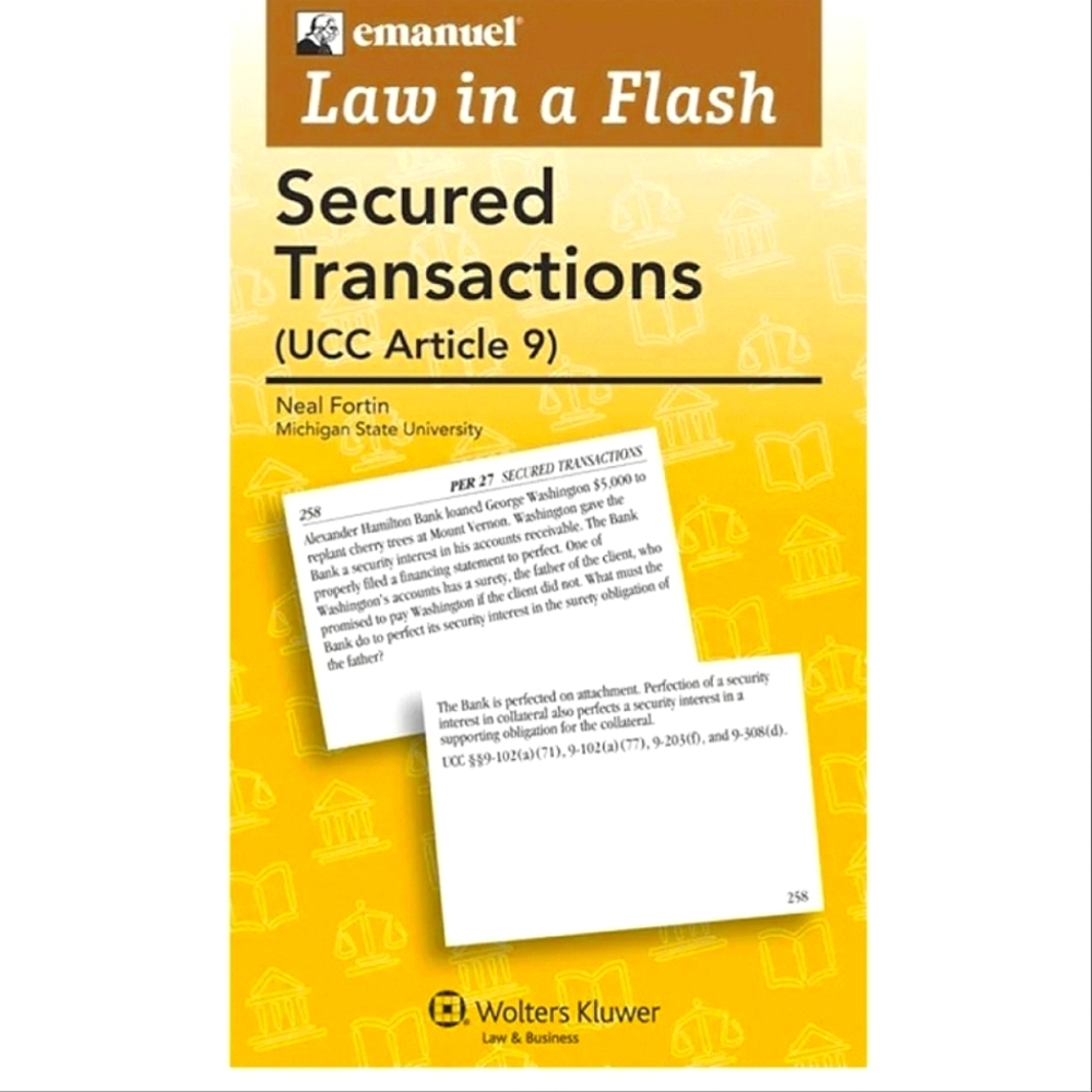 NWT Emanuel Law in a Flash Cards SECURED TRANSACTIONS UCC ARTICLE 9